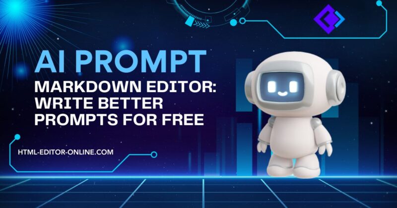 AI Prompt Markdown Editor: Write Better Prompts for Free